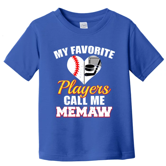 My Favorite Players Call Me Memaw Baseball Hockey Memaw Gift Toddler T-Shirt