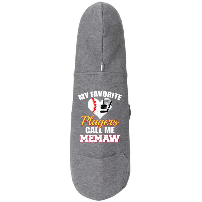 My Favorite Players Call Me Memaw Baseball Hockey Memaw Gift Doggie 3-End Fleece Hoodie