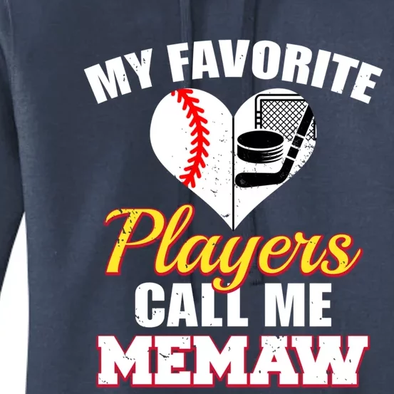 My Favorite Players Call Me Memaw Baseball Hockey Memaw Gift Women's Pullover Hoodie