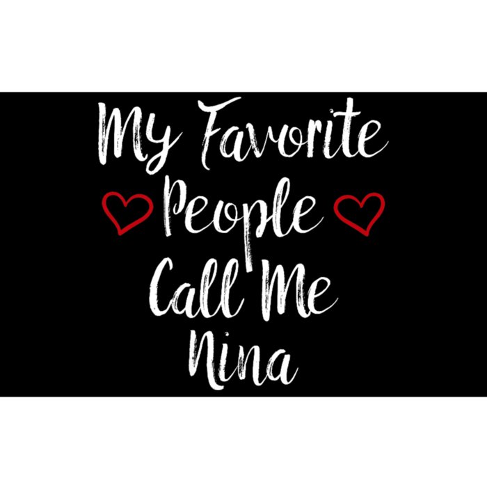 My Favorite People Call Me Nina Bumper Sticker