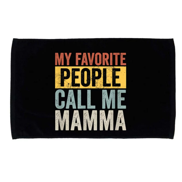 My Favorite People Call Me Mamma Vintage Funny Mothers Day Microfiber Hand Towel