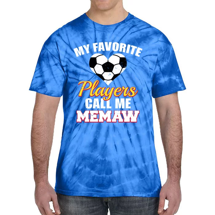 My Favorite Players Call Me Memaw Funny Soccer Memaw Gift Tie-Dye T-Shirt