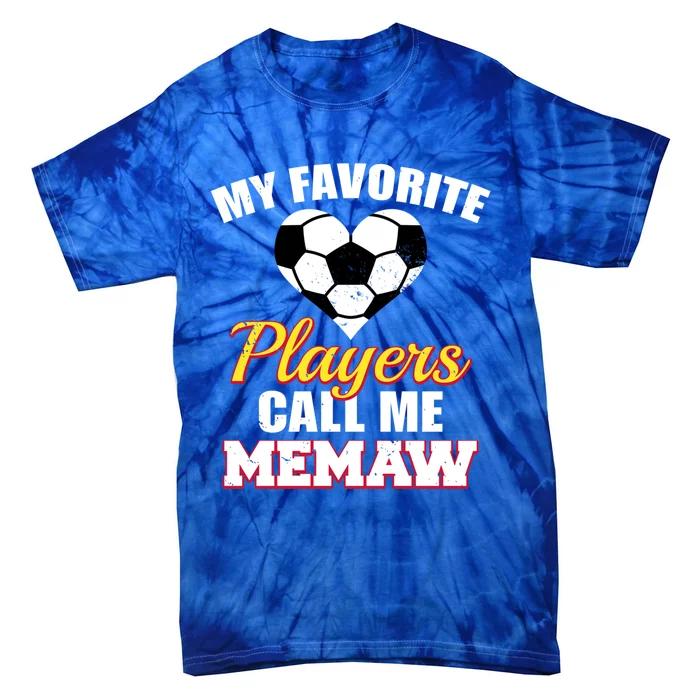 My Favorite Players Call Me Memaw Funny Soccer Memaw Gift Tie-Dye T-Shirt