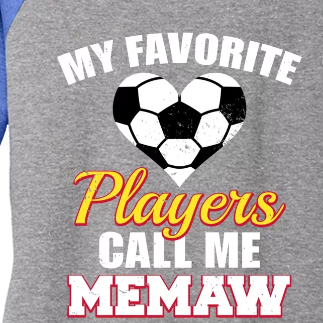 My Favorite Players Call Me Memaw Funny Soccer Memaw Gift Women's Tri-Blend 3/4-Sleeve Raglan Shirt