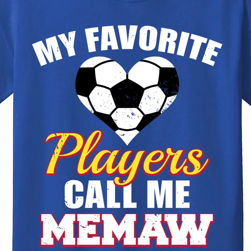 My Favorite Players Call Me Memaw Funny Soccer Memaw Gift Kids T-Shirt