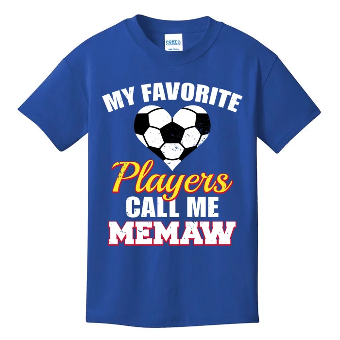 My Favorite Players Call Me Memaw Funny Soccer Memaw Gift Kids T-Shirt