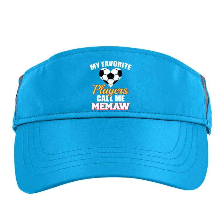 My Favorite Players Call Me Memaw Funny Soccer Memaw Gift Adult Drive Performance Visor