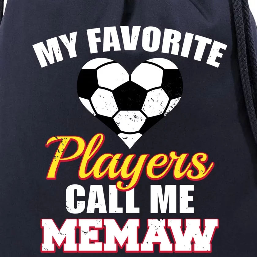 My Favorite Players Call Me Memaw Funny Soccer Memaw Gift Drawstring Bag