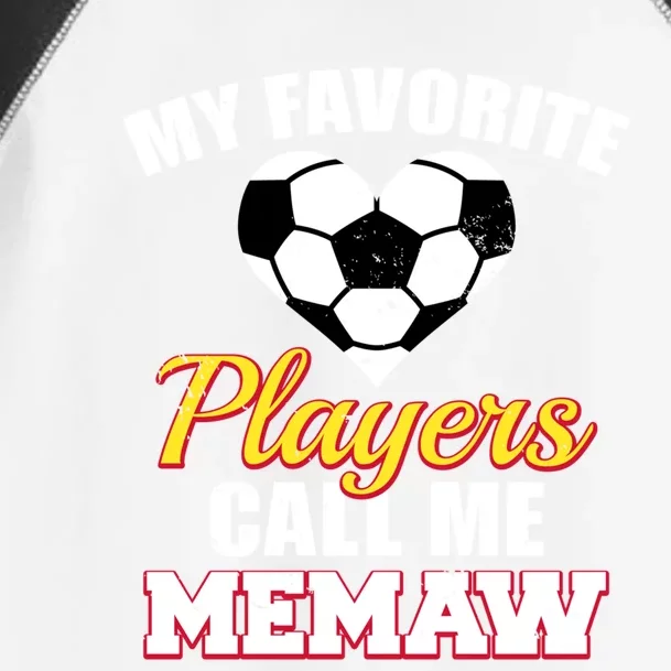 My Favorite Players Call Me Memaw Funny Soccer Memaw Gift Toddler Fine Jersey T-Shirt