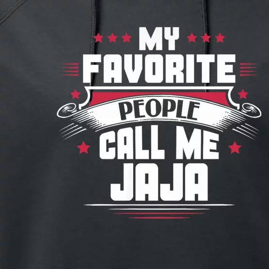 My Favorite People Call Me Jaja Performance Fleece Hoodie