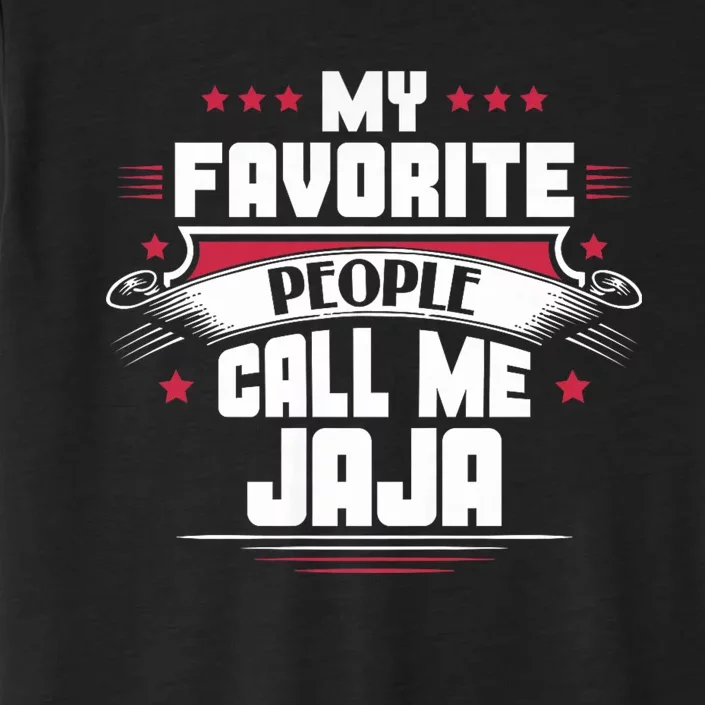 My Favorite People Call Me Jaja ChromaSoft Performance T-Shirt