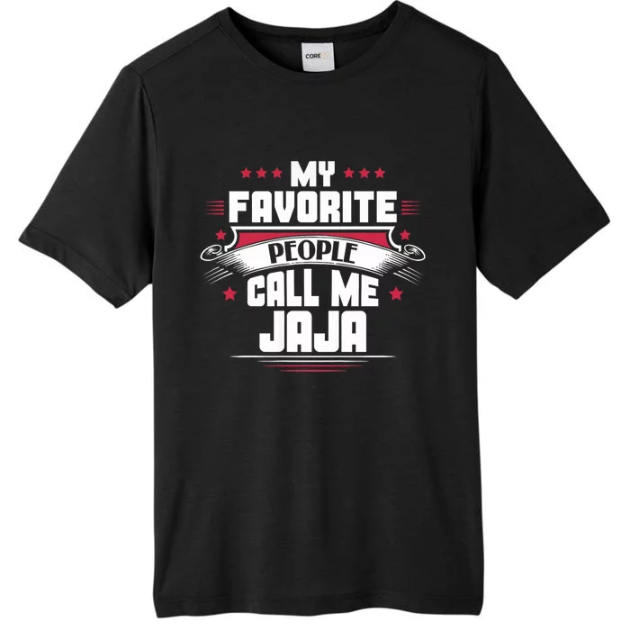 My Favorite People Call Me Jaja ChromaSoft Performance T-Shirt