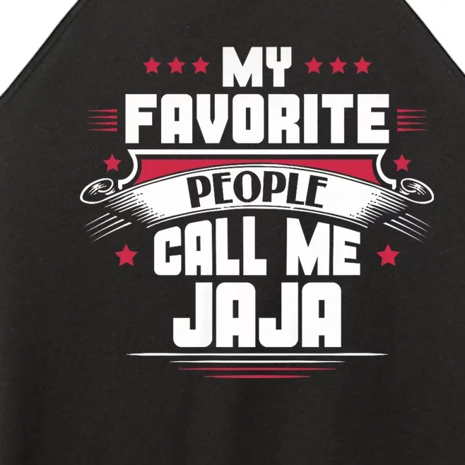 My Favorite People Call Me Jaja Women’s Perfect Tri Rocker Tank