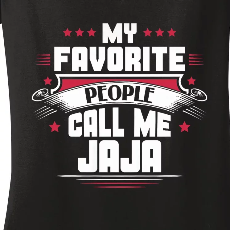 My Favorite People Call Me Jaja Women's V-Neck T-Shirt