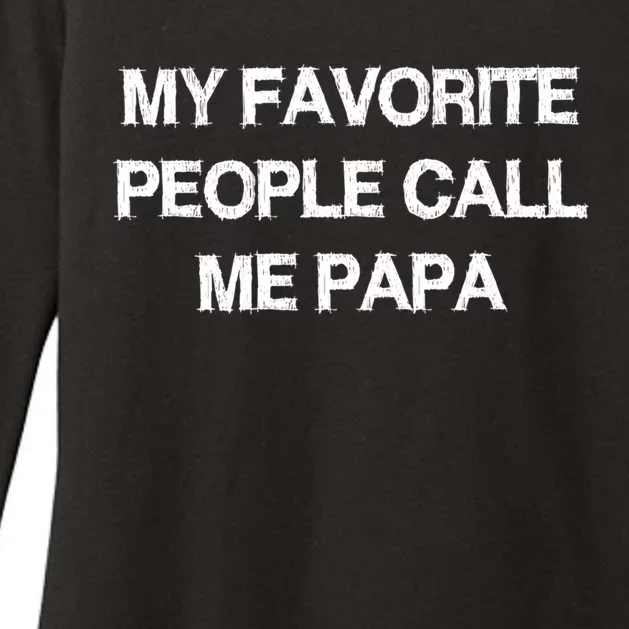 My Favorite People Call Papa Gift Fathermeaningful Giftday Dad Husband Fun Gift Womens CVC Long Sleeve Shirt