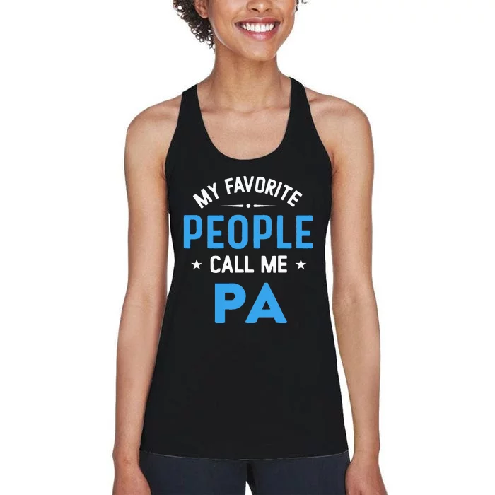 My Favorite People Call Me PA Funny PA Fathers Day Women's Racerback Tank