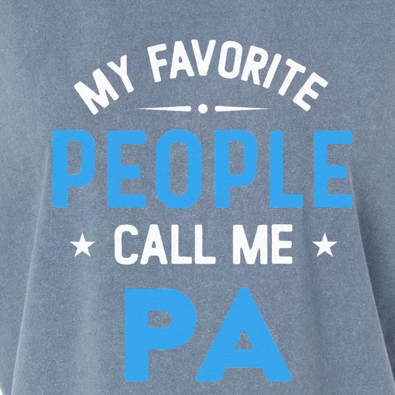 My Favorite People Call Me PA Funny PA Fathers Day Garment-Dyed Women's Muscle Tee