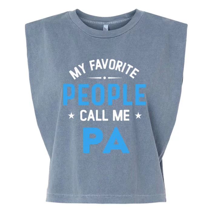 My Favorite People Call Me PA Funny PA Fathers Day Garment-Dyed Women's Muscle Tee