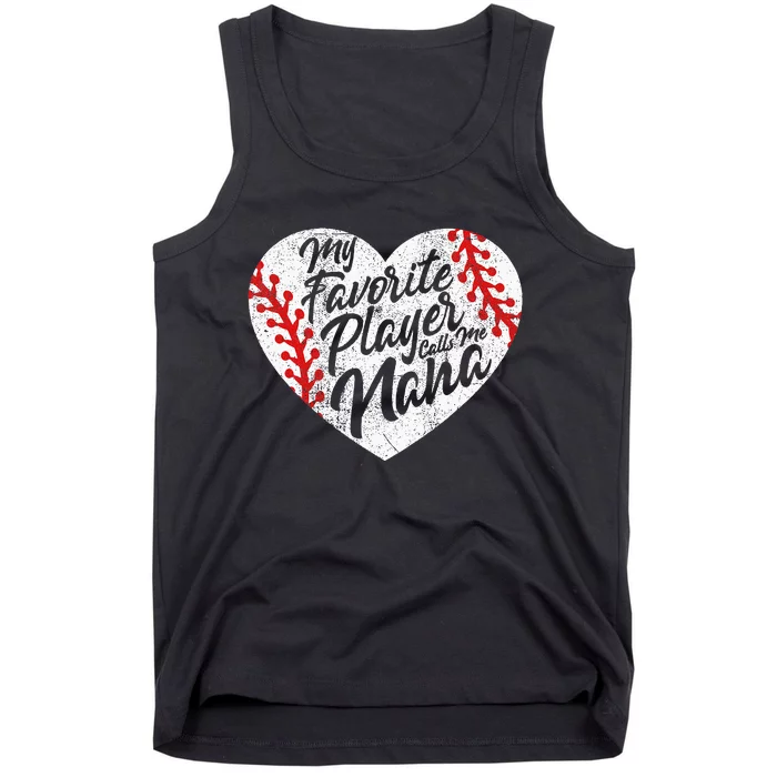 My Favorite Player Calls Me Nana Baseball Heart Cute Grandma Tank Top