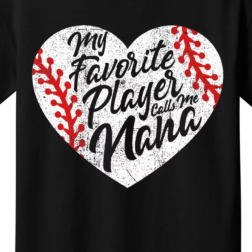 My Favorite Player Calls Me Nana Baseball Heart Cute Grandma Kids T-Shirt