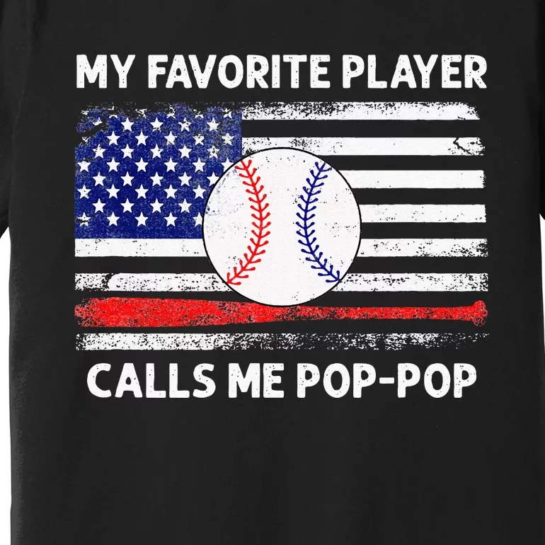 My Favorite Player Calls Me Pop Pop American Flag Baseball Premium T-Shirt