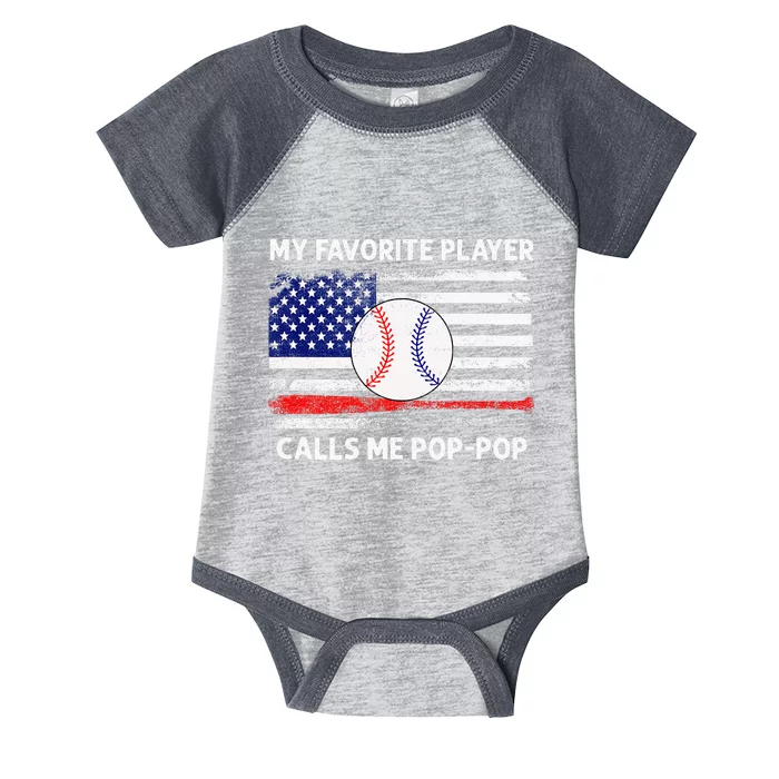 My Favorite Player Calls Me Pop Pop American Flag Baseball Infant Baby Jersey Bodysuit