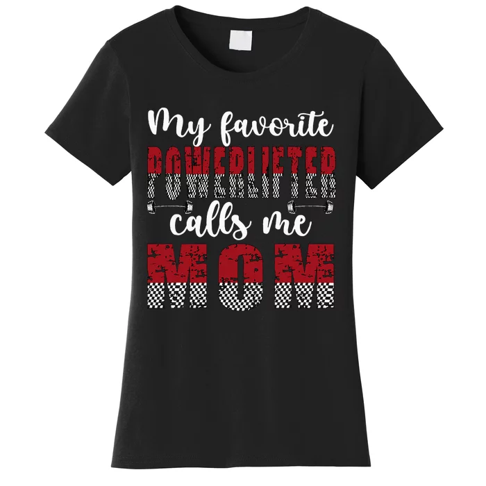 My Favorite Powerlifter Calls Me Mom Powerlifting Mom Women's T-Shirt