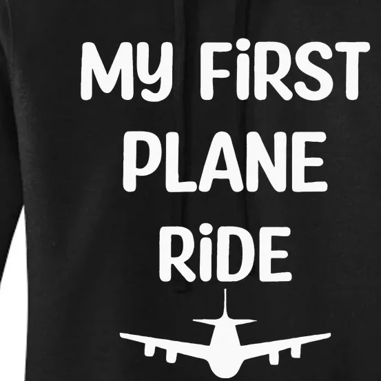 My First Plane Ride My 1st Flight Airplane Lovers Vacation Women's Pullover Hoodie