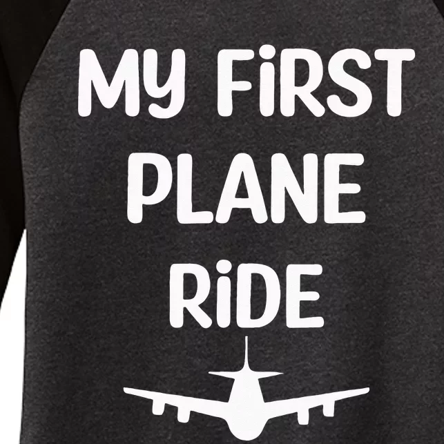 My First Plane Ride My 1st Flight Airplane Lovers Vacation Women's Tri-Blend 3/4-Sleeve Raglan Shirt