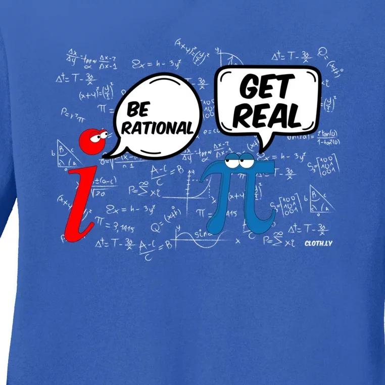 Maths Funny Pi Be Rational Get Real Mathematics Gift Ladies Long Sleeve Shirt