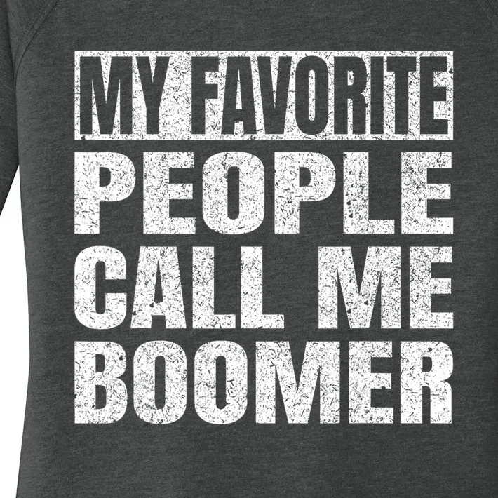 My Favorite People Call Me Boomer Grandfather Fathers Day Women's Perfect Tri Tunic Long Sleeve Shirt