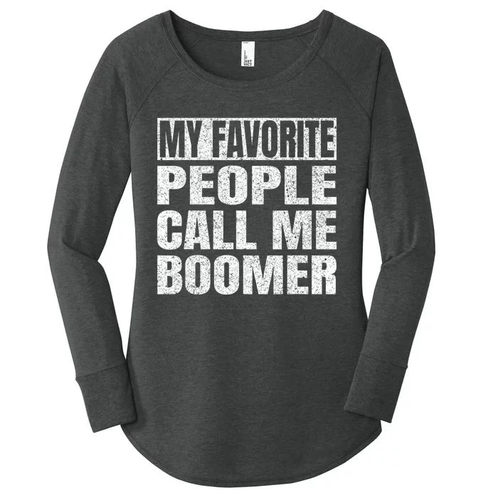 My Favorite People Call Me Boomer Grandfather Fathers Day Women's Perfect Tri Tunic Long Sleeve Shirt