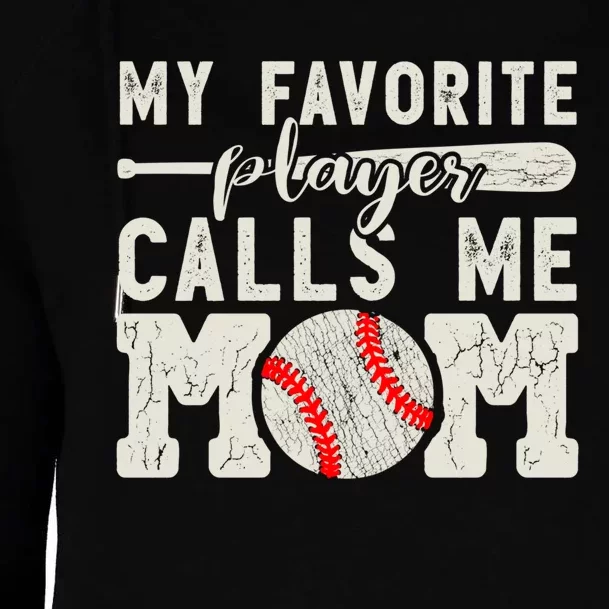 My Favorite Player Calls Me Mom Baseball Cheer Boy Mother Womens Funnel Neck Pullover Hood