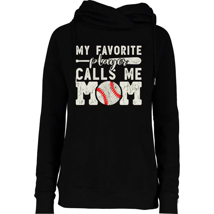 My Favorite Player Calls Me Mom Baseball Cheer Boy Mother Womens Funnel Neck Pullover Hood