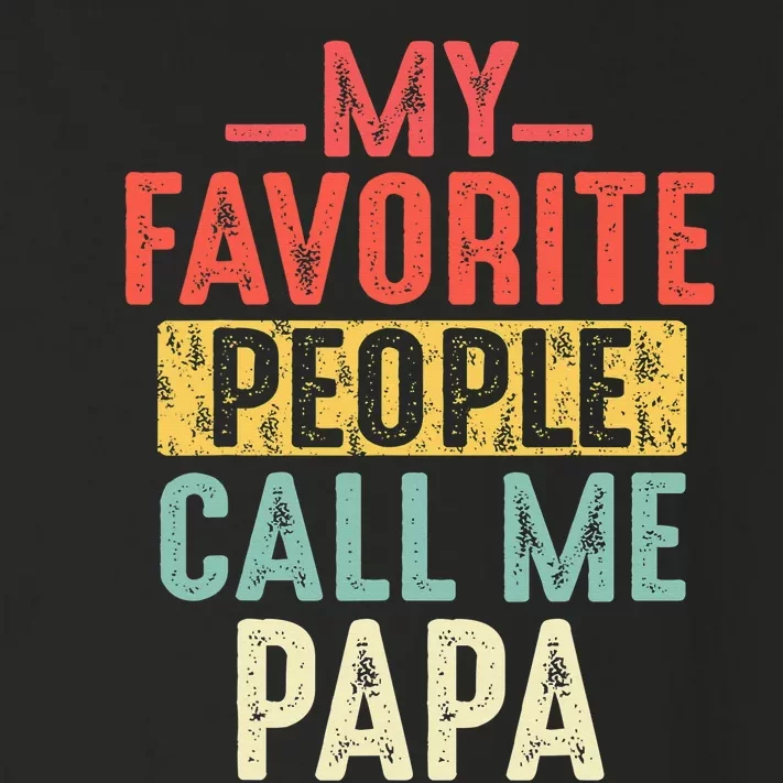 My Favorite People Call Me Papa Funny Gift For Dad Papa Toddler Long Sleeve Shirt