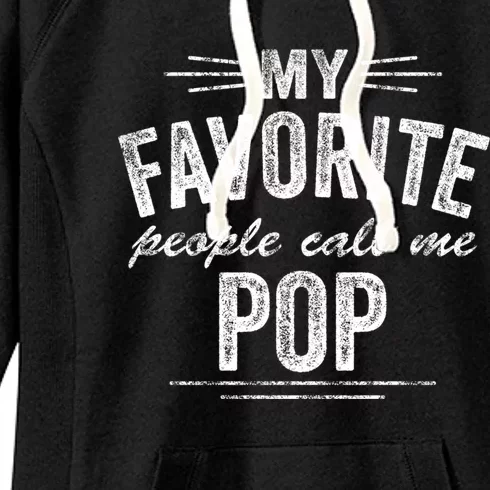 My Favorite People Call Me Pop Great Gift Women's Fleece Hoodie