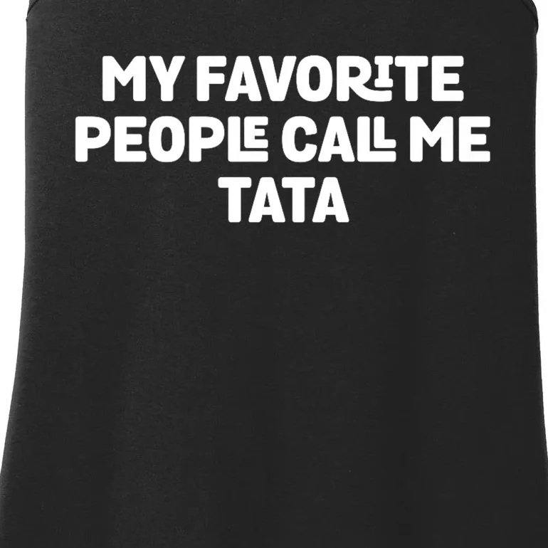 My Favorite People Call Me Tata Ladies Essential Tank