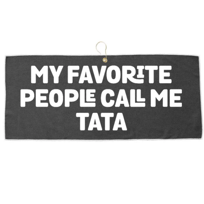 My Favorite People Call Me Tata Large Microfiber Waffle Golf Towel