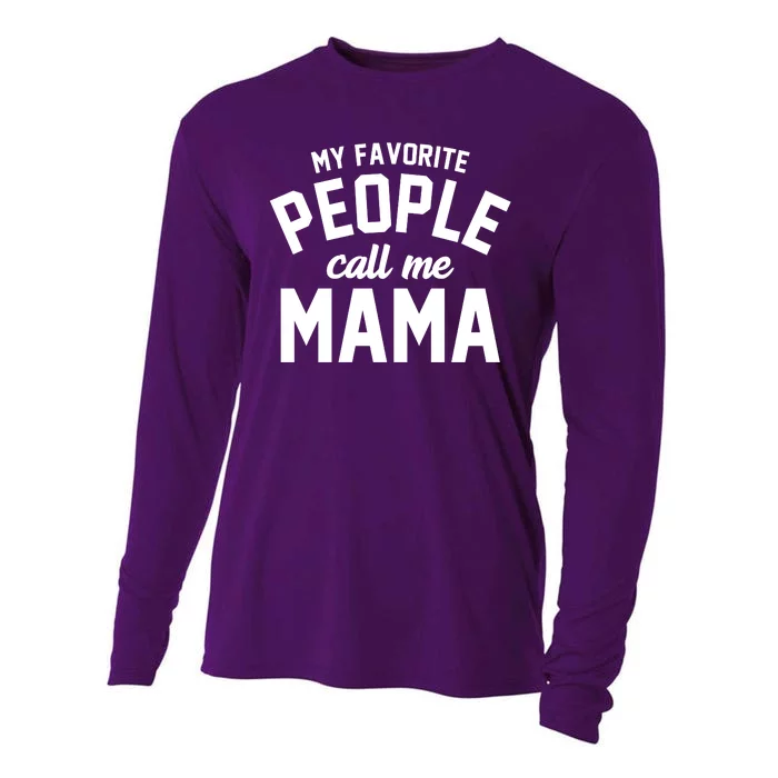 My Favorite People Call Me Mama Cooling Performance Long Sleeve Crew