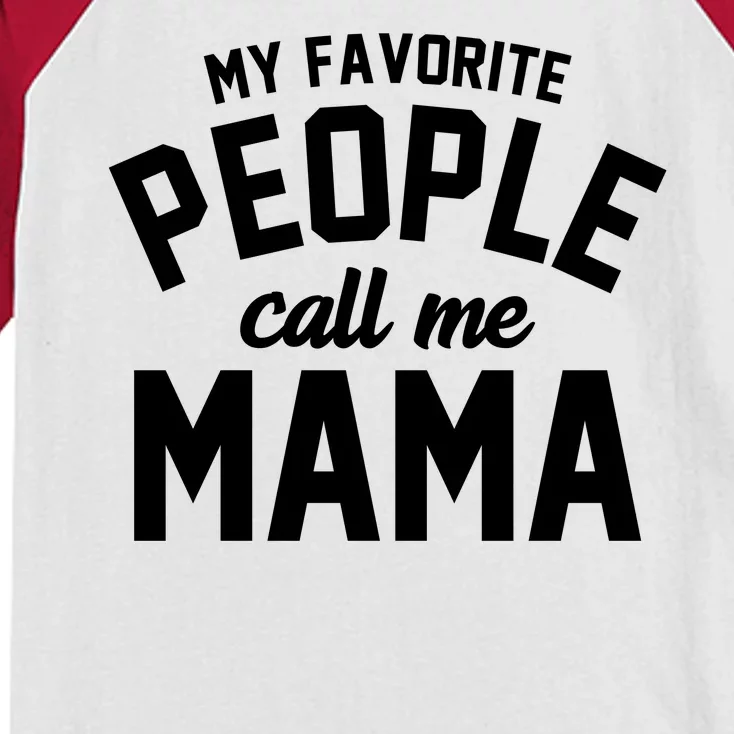 My Favorite People Call Me Mama Kids Colorblock Raglan Jersey