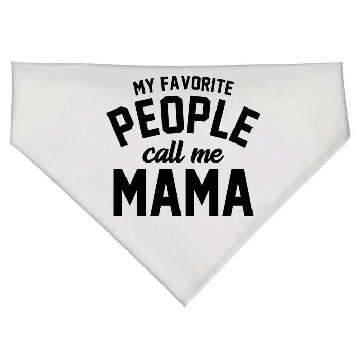 My Favorite People Call Me Mama USA-Made Doggie Bandana