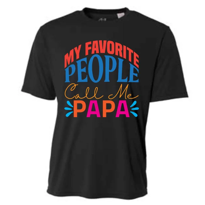 My Favorite People Call Me Papa Cooling Performance Crew T-Shirt