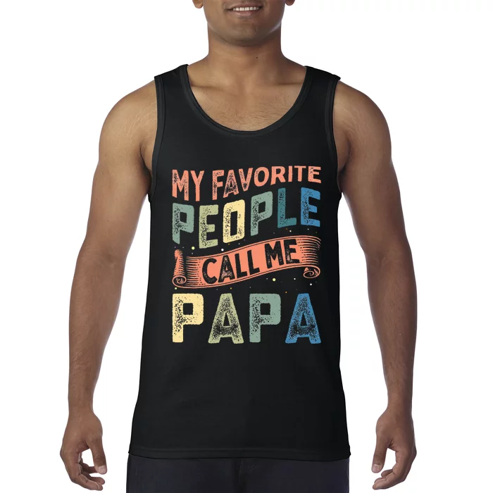 My Favorite People Call Me Papa Tank Top