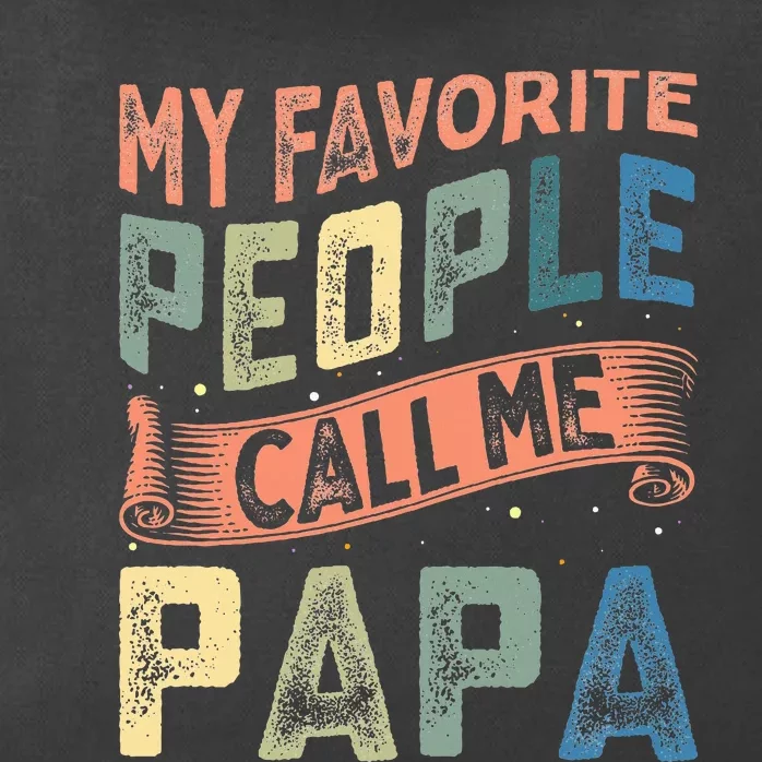 My Favorite People Call Me Papa Zip Tote Bag