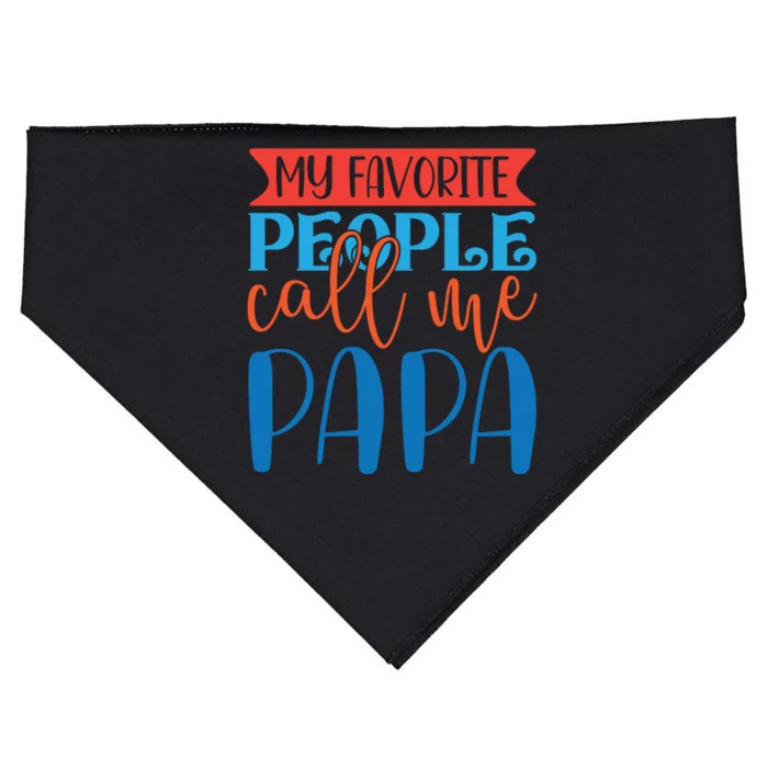 My Favorite People Call Me Papa USA-Made Doggie Bandana