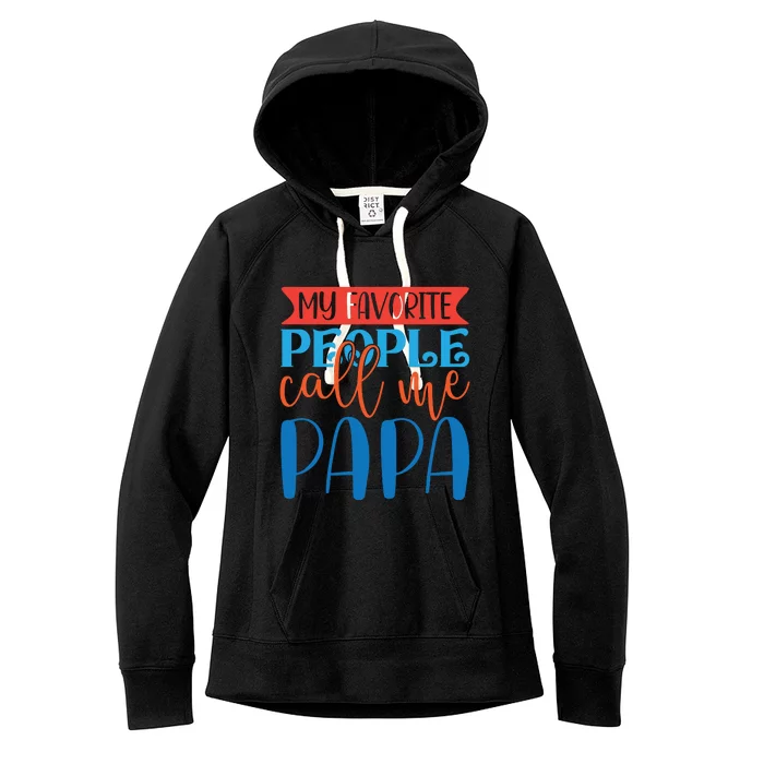 My Favorite People Call Me Papa Women's Fleece Hoodie