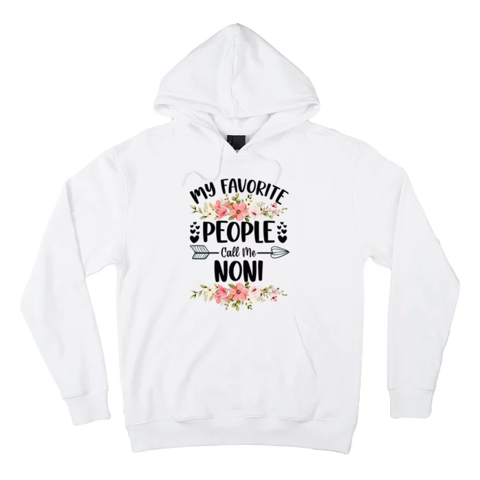 My Favorite People Call Me Noni Mother's Day Hoodie