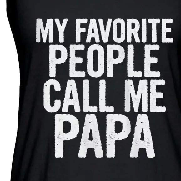 My Favorite People Call Me Papa Ladies Essential Flowy Tank