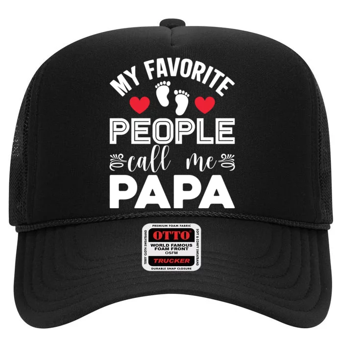 My Favorite People Call Me Papa High Crown Mesh Trucker Hat