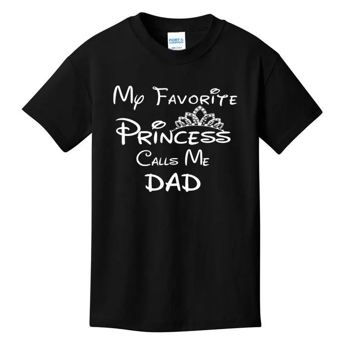 My Favorite Princess Calls Me Dad Kids T-Shirt